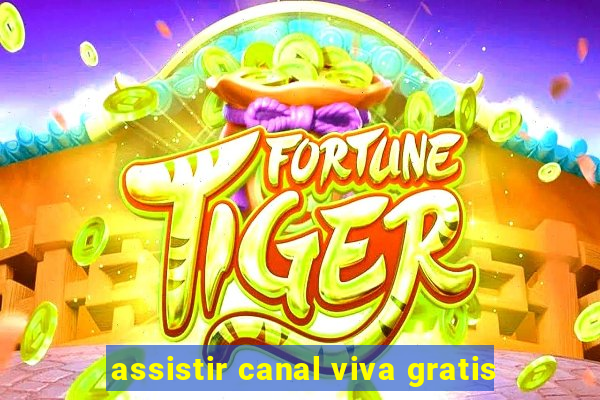 assistir canal viva gratis